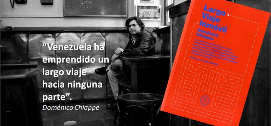 Doménico Chiappe: Largo viaje inmóvil